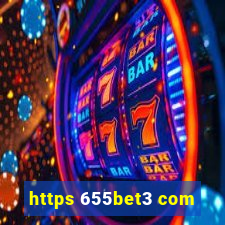 https 655bet3 com